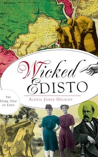 Wicked Edisto: The Dark Side of Eden