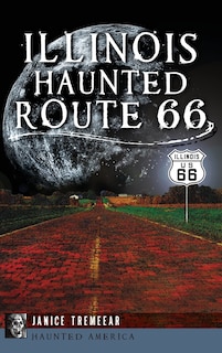 Front cover_Illinois' Haunted Route 66