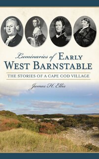 Couverture_Luminaries of Early West Barnstable