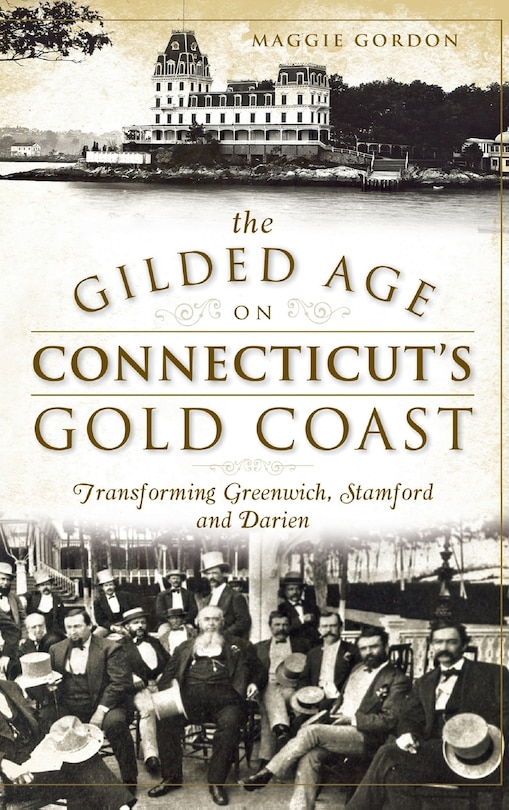 Front cover_The Gilded Age on Connecticut's Gold Coast