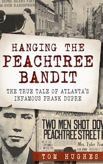 Front cover_Hanging the Peachtree Bandit