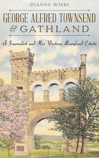 Front cover_George Alfred Townsend and Gathland