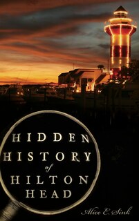 Front cover_Hidden History of Hilton Head