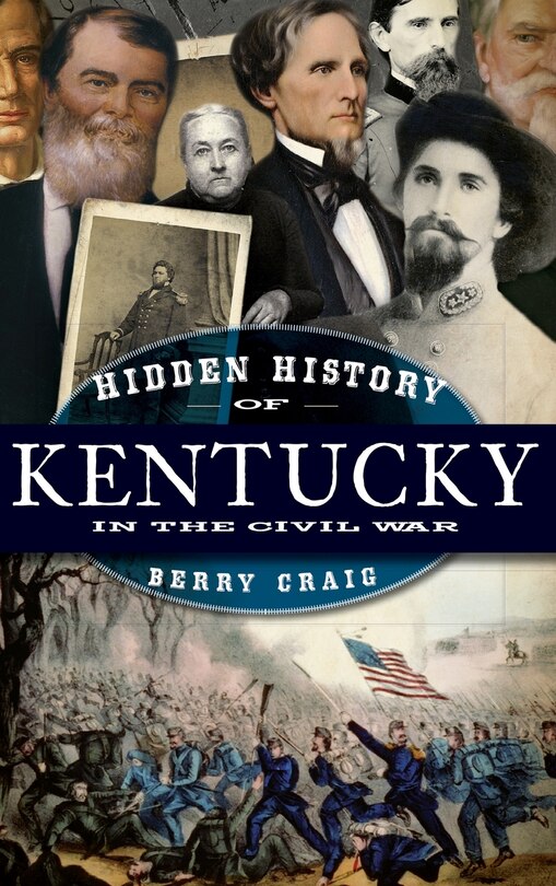 Couverture_Hidden History of Kentucky in the Civil War