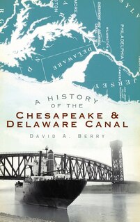 Couverture_A History of the Chesapeake & Delaware Canal