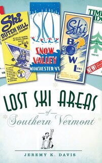 Front cover_Lost Ski Areas of Southern Vermont