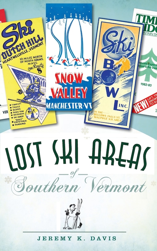 Front cover_Lost Ski Areas of Southern Vermont