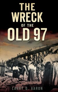 Front cover_The Wreck of the Old 97