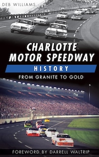 Couverture_Charlotte Motor Speedway History