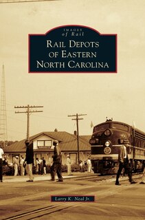 Front cover_Rail Depots of Eastern North Carolina