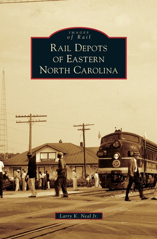 Front cover_Rail Depots of Eastern North Carolina