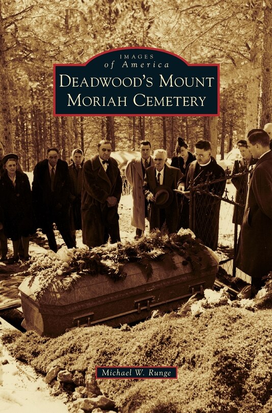 Front cover_Deadwood's Mount Moriah Cemetery