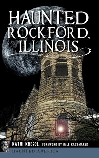 Couverture_Haunted Rockford, Illinois