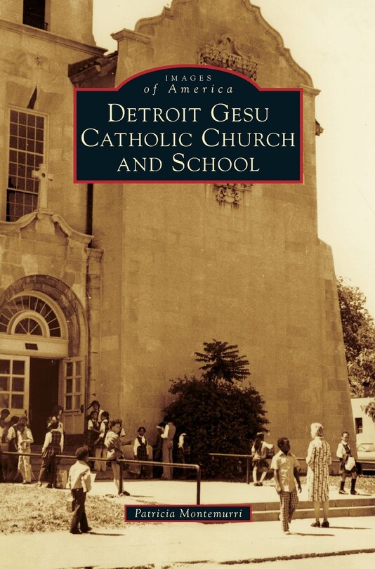 Couverture_Detroit Gesu Catholic Church and School