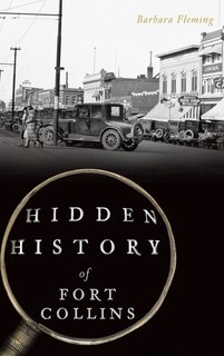 Front cover_Hidden History of Fort Collins