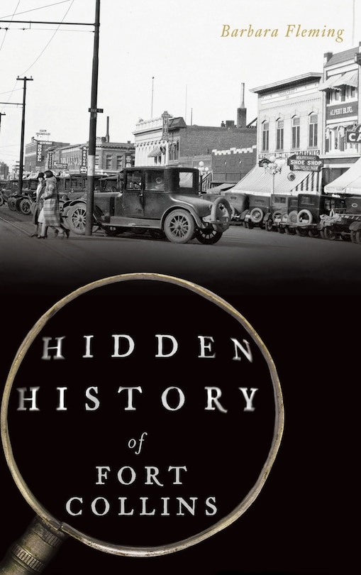 Front cover_Hidden History of Fort Collins