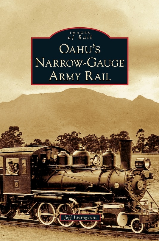 Couverture_Oahu's Narrow-Gauge Army Rail