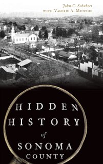 Hidden History of Sonoma County