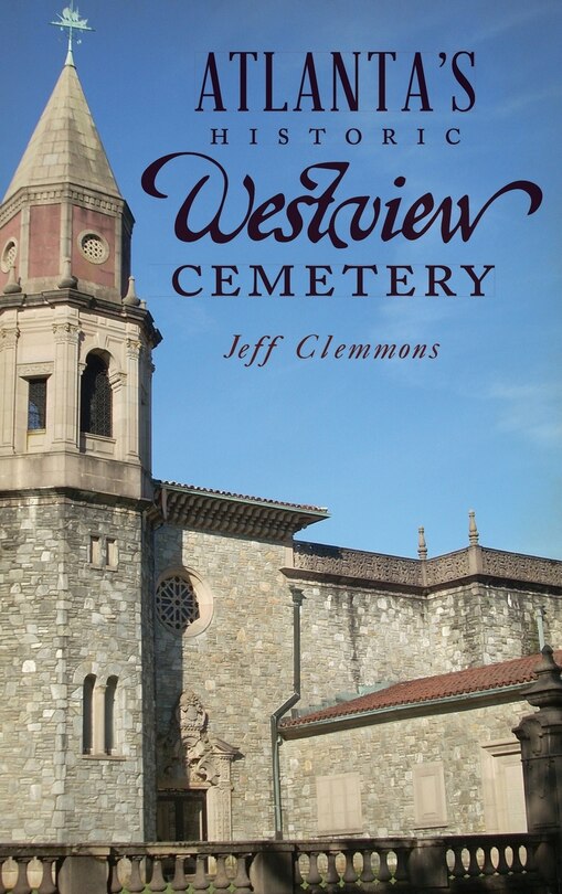 Front cover_Atlanta's Historic Westview Cemetery
