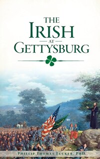 Front cover_The Irish at Gettysburg