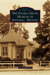 Front cover_The Pacific Grove Museum of Natural History
