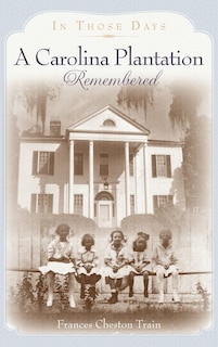 Front cover_A Carolina Plantation Remembered
