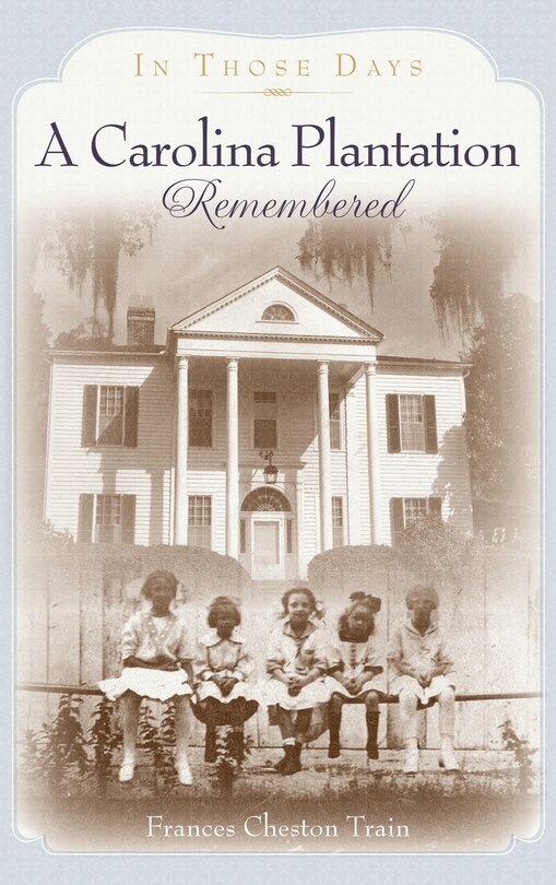 Front cover_A Carolina Plantation Remembered