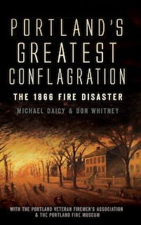Front cover_Portland's Greatest Conflagration