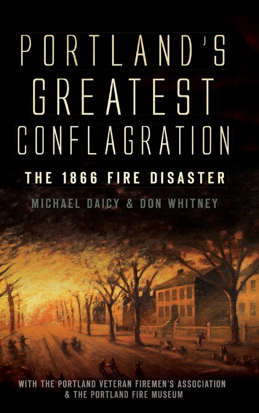 Front cover_Portland's Greatest Conflagration