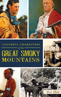 Colorful Characters of the Great Smoky Mountains