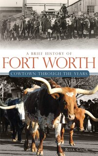 Front cover_A Brief History of Fort Worth