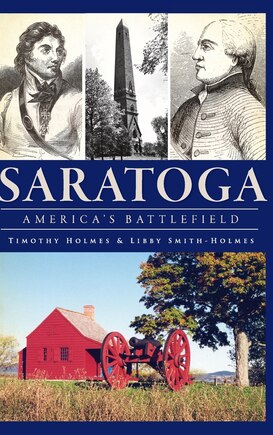 Saratoga: America's Battlefield