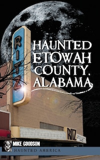 Couverture_Haunted Etowah County, Alabama
