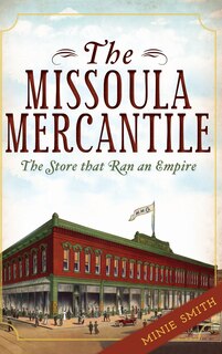 Front cover_The Missoula Mercantile