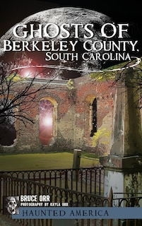 Couverture_Ghosts of Berkeley County, South Carolina