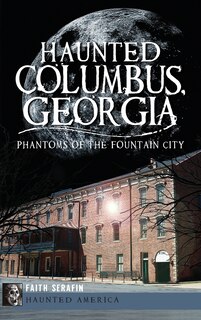 Front cover_Haunted Columbus, Georgia