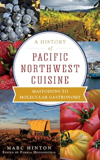 Couverture_A History of Pacific Northwest Cuisine