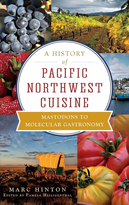 Couverture_A History of Pacific Northwest Cuisine