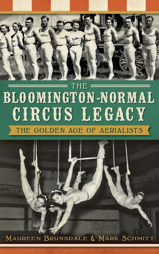 Couverture_The Bloomington-Normal Circus Legacy