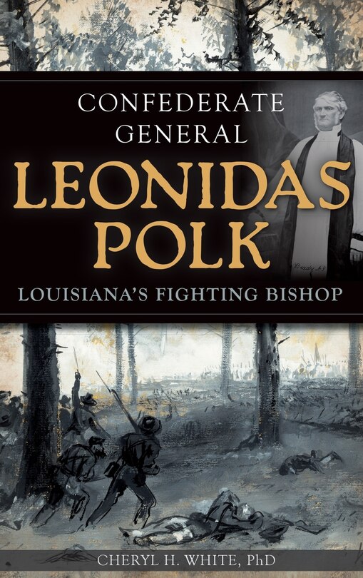 Front cover_Confederate General Leonidas Polk