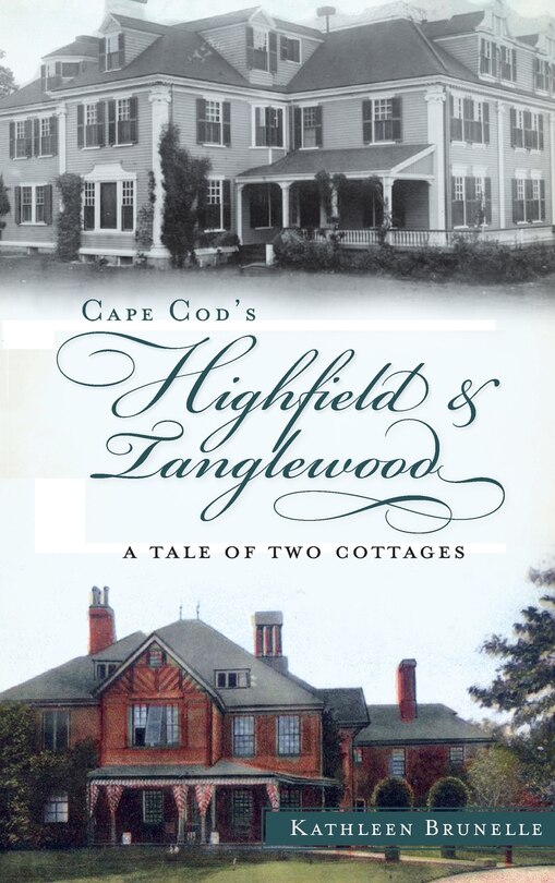 Front cover_Cape Cod's Highfield & Tanglewood
