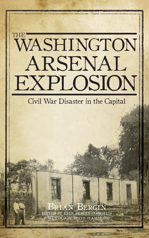 Front cover_The Washington Arsenal Explosion