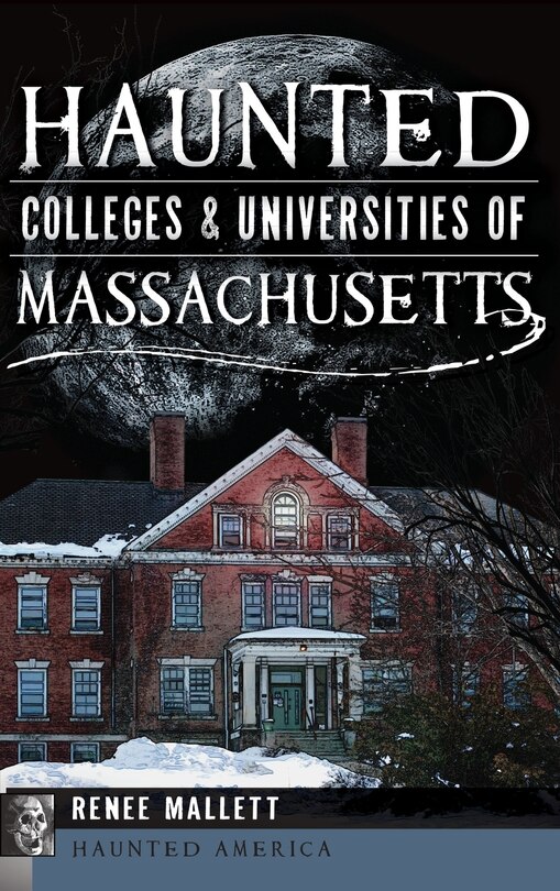 Couverture_Haunted Colleges & Universities of Massachusetts