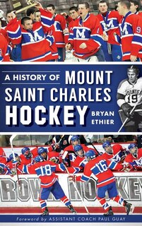 A History of Mount Saint Charles Hockey