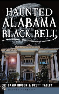 Front cover_Haunted Alabama Black Belt