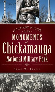 Front cover_A History & Guide to the Monuments of Chickamauga National Military Park