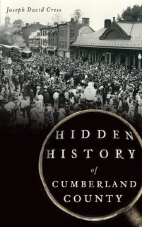 Front cover_Hidden History of Cumberland County