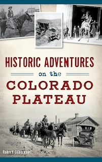 Front cover_Historic Adventures on the Colorado Plateau