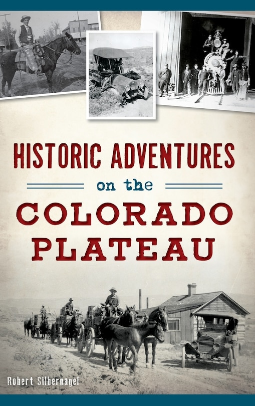 Front cover_Historic Adventures on the Colorado Plateau