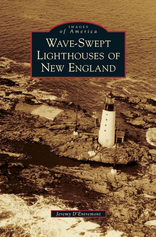 Front cover_Wave-Swept Lighthouses of New England